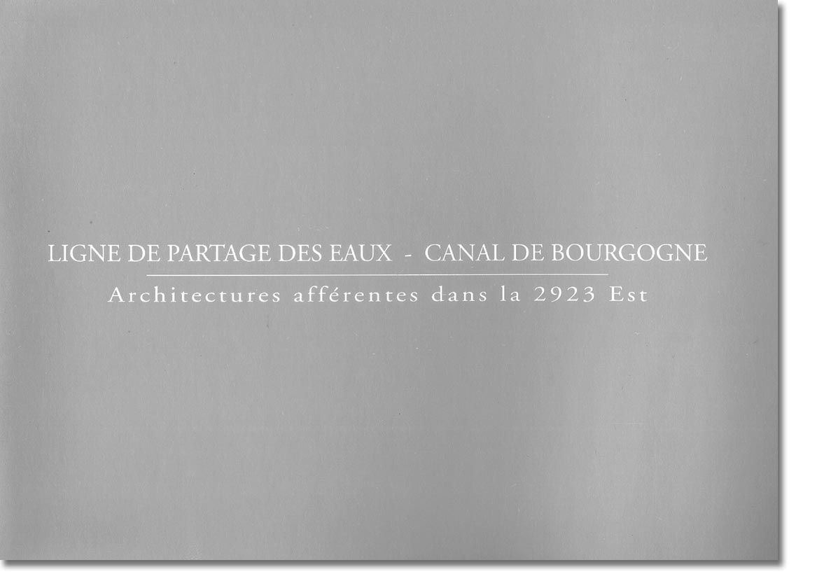 Catalogue de l’exposition Ligne de partage des eaux – Canal de Bourgogne, architectures afférentes à la 2923 Est
Musée Buffon, Montbard 1996
